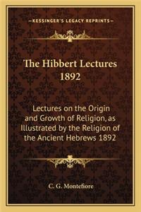 The Hibbert Lectures 1892