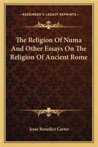 Religion of Numa and Other Essays on the Religion of Ancient Rome
