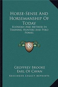 Horse-Sense and Horsemanship of Today