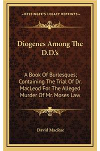 Diogenes Among the D.D.'s