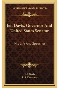 Jeff Davis, Governor and United States Senator