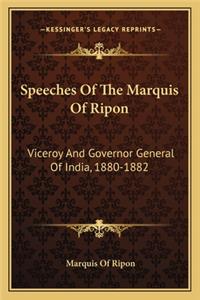 Speeches of the Marquis of Ripon