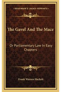 Gavel And The Mace