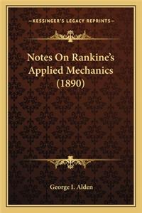Notes On Rankine's Applied Mechanics (1890)