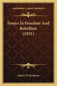 Essays in Freedom and Rebellion (1921)
