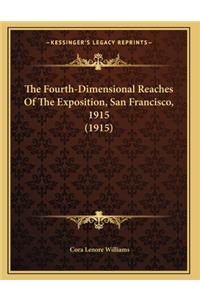 The Fourth-Dimensional Reaches Of The Exposition, San Francisco, 1915 (1915)