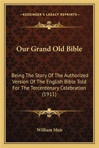 Our Grand Old Bible