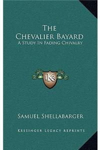 The Chevalier Bayard