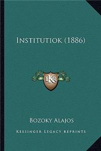 Institutiok (1886)