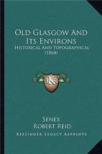 Old Glasgow and Its Environs