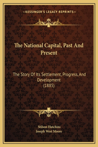 National Capital, Past and Present