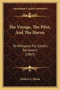 Voyage, the Pilot, and the Haven