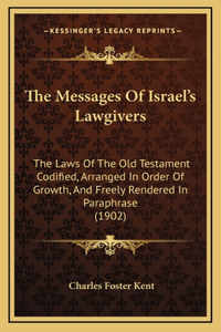 The Messages of Israel's Lawgivers