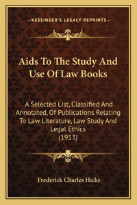 Aids To The Study And Use Of Law Books
