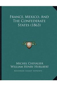 France, Mexico, And The Confederate States (1863)