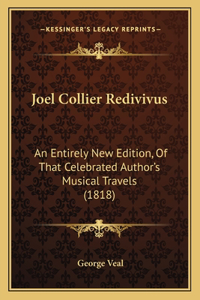 Joel Collier Redivivus: An Entirely New Edition, Of That Celebrated Author's Musical Travels (1818)