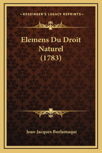 Elemens Du Droit Naturel (1783)