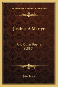 Justine, A Martyr