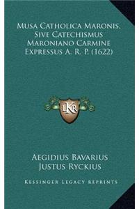 Musa Catholica Maronis, Sive Catechismus Maroniano Carmine Expressus A. R. P. (1622)