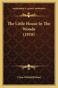 Little House In The Woods (1918)