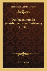 Das Judenthum In Staatsburgerlicher Beziehung (1832)