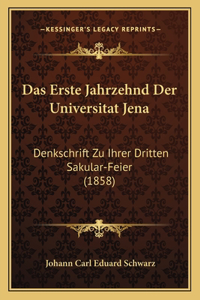 Erste Jahrzehnd Der Universitat Jena