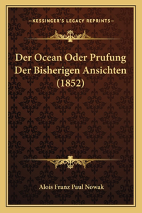 Ocean Oder Prufung Der Bisherigen Ansichten (1852)