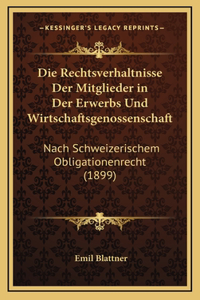 Die Rechtsverhaltnisse Der Mitglieder in Der Erwerbs Und Wirtschaftsgenossenschaft