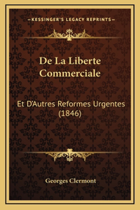 De La Liberte Commerciale