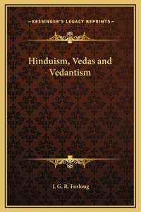 Hinduism, Vedas and Vedantism