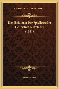 Der Hofdienst Der Spielleute Im Deutschen Mittelalter (1881)