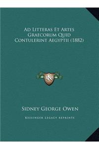 Ad Litteras Et Artes Graecorum Quid Contulerint Aegyptii (1882)