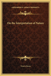 On the Interpretation of Nature