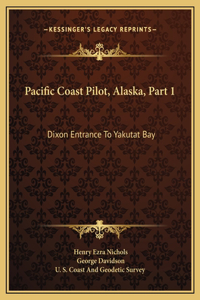 Pacific Coast Pilot, Alaska, Part 1
