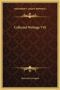 Collected Writings V10
