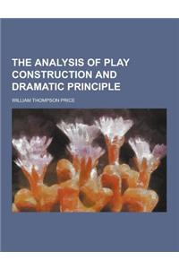 The Analysis of Play Construction and Dramatic Principle