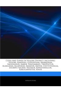 Articles on Cities and Towns in Vellore District, Including