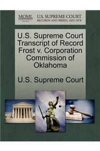 U.S. Supreme Court Transcript of Record Frost V. Corporation Commission of Oklahoma