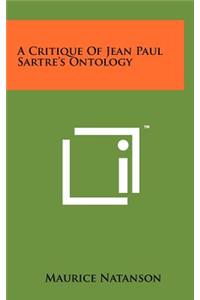 Critique of Jean Paul Sartre's Ontology