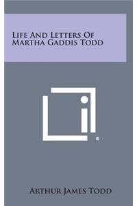 Life and Letters of Martha Gaddis Todd