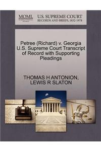Petree (Richard) V. Georgia U.S. Supreme Court Transcript of Record with Supporting Pleadings