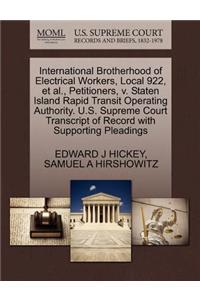 International Brotherhood of Electrical Workers, Local 922, et al., Petitioners, V. Staten Island Rapid Transit Operating Authority. U.S. Supreme Court Transcript of Record with Supporting Pleadings