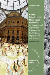 Human Behavior in the Macro Social Environment, International Edition