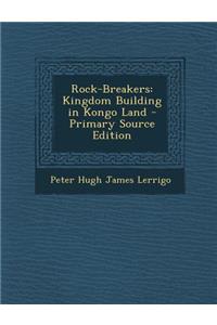 Rock-Breakers: Kingdom Building in Kongo Land