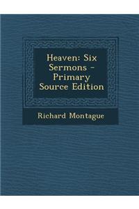 Heaven: Six Sermons