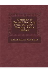 A Memoir of Bernard Overberg, from the Germ - Primary Source Edition