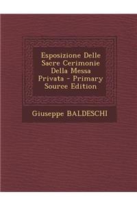 Esposizione Delle Sacre Cerimonie Della Messa Privata