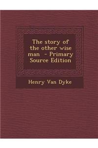 The Story of the Other Wise Man