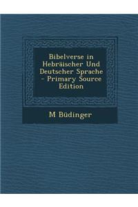 Bibelverse in Hebraischer Und Deutscher Sprache - Primary Source Edition