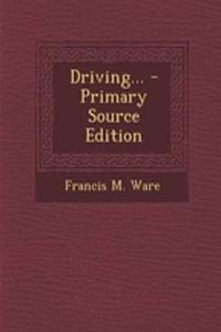 Driving... - Primary Source Edition